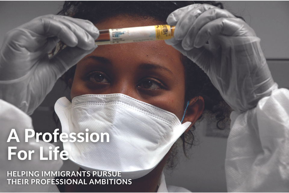 A Profession For Life - Helping immigrants pursue their professional ambitions